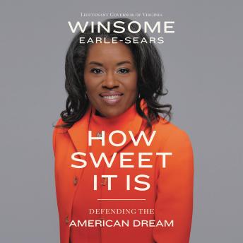 Download How Sweet It Is: Defending the American Dream by Winsome Earle-Sears
