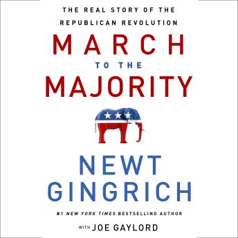 Download March to the Majority: The Real Story of the Republican Revolution by Newt Gingrich