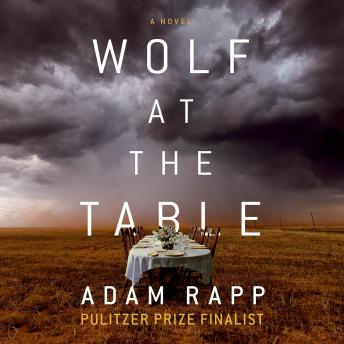 Download Wolf at the Table by Adam Rapp