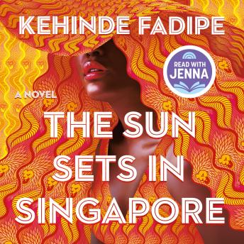 The Sun Sets in Singapore: A Novel