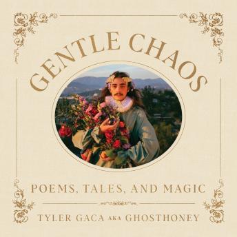 Gentle Chaos: Poems, Tales, and Magic
