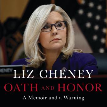 Download Oath and Honor: A Memoir and a Warning by Liz Cheney