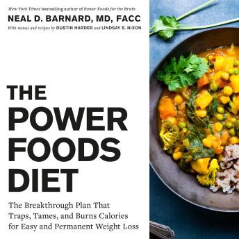 The Power Foods Diet: The Breakthrough Plan That Traps, Tames, and Burns Calories for Easy and Permanent Weight Loss