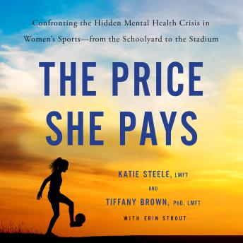 The Price She Pays: Confronting the Hidden Mental Health Crisis in Women's Sports—from the Schoolyard to the Stadium