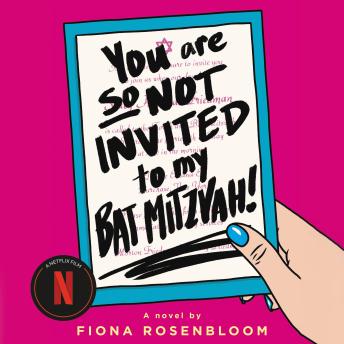 Download You Are So Not Invited to My Bat Mitzvah! by Fiona Rosenbloom