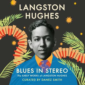Blues in Stereo: The Early Works of Langston Hughes