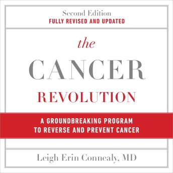 The Cancer Revolution: A Groundbreaking Program to Reverse and Prevent Cancer