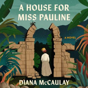 A House for Miss Pauline: A Novel