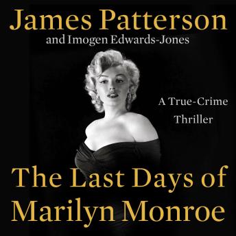 The Last Days of Marilyn Monroe: A True Crime Thriller