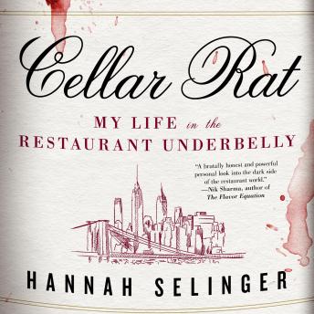 Cellar Rat: My Life in the Restaurant Underbelly