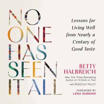 No One Has Seen It All: Lessons for Living Well from Nearly a Century of Good Taste