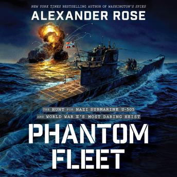 Listen Free to Phantom Fleet: The Hunt for Nazi Submarine U-505 and