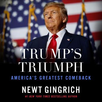 Trump’s Triumph: America's Greatest Comeback