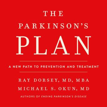 The Parkinson's Plan: A New Path to Prevention and Treatment