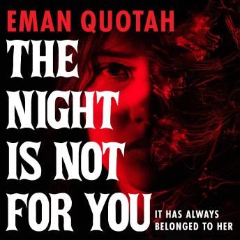 Night Is Not for You - Eman Quotah Night Is Not for You - Eman Quotah