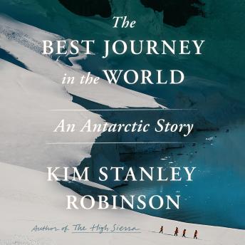 The Best Journey in the World: An Antarctic Story