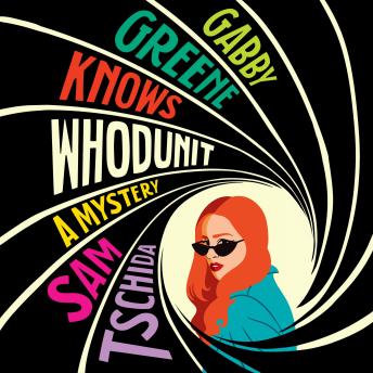 Gabby Greene Knows Whodunit
