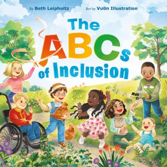 The ABCs of Inclusion: A Disability Inclusion Book For Kids