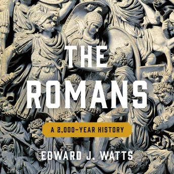 The Romans: A 2,000-Year History