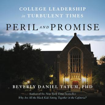 Peril and Promise: College Leadership in Turbulent Times