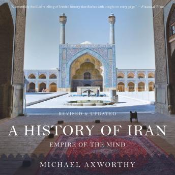 A History of Iran: Empire of the Mind