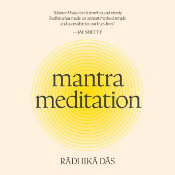 Mantra Meditation: The Life-Changing Secret of Connection, Joy, and Calm