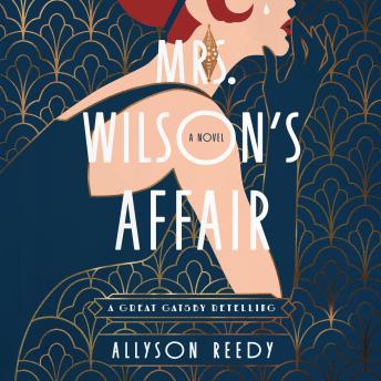 Mrs. Wilson's Affair: A Great Gatsby Retelling (A Novel)