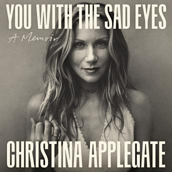 You with the Sad Eyes: A Memoir