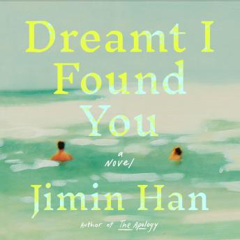 Dreamt I Found You: A Novel