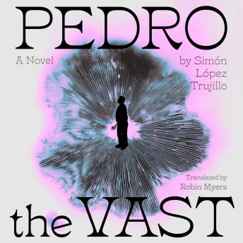 Pedro the Vast: A Novel
