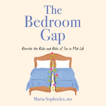 The Bedroom Gap: Rewrite the Rules and Roles of Sex in Midlife