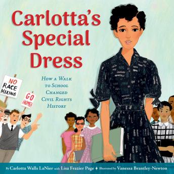 Carlotta's Special Dress: How a Walk to School Changed Civil Rights History