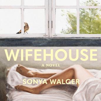 Wifehouse: A Novel