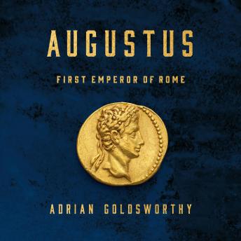 Augustus: First Emperor of Rome