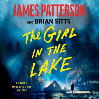 The Girl in the Lake: A Holmes, Margaret & Poe Mystery