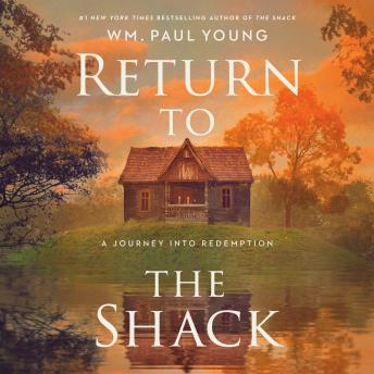 Return to the Shack: A Journey into Redemption