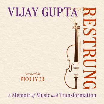 Restrung: A Memoir of Music and Transformation