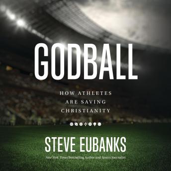 Godball: How Athletes are Saving Christianity