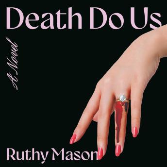 Death Do Us: A Novel