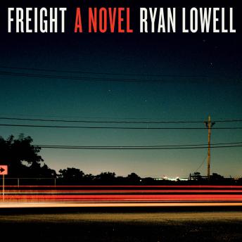 Freight: A Novel