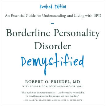 Borderline Personality Disorder Demystified, Revised Edition: An Essential Guide for Understanding and Living with BPD