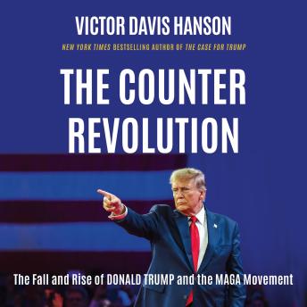 The Counterrevolution: The Fall and Rise of Donald Trump and the MAGA Movement