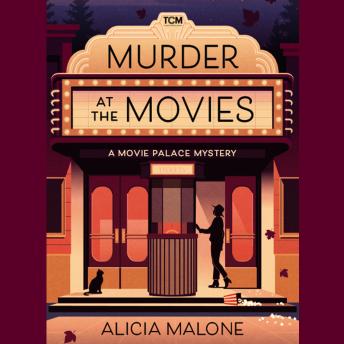 Murder at the Movies: A Movie Palace Mystery