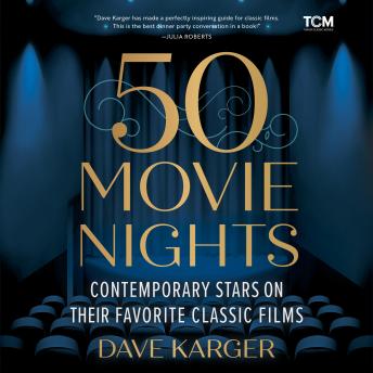 50 Movie Nights: Contemporary Stars on Their Favorite Classic Films