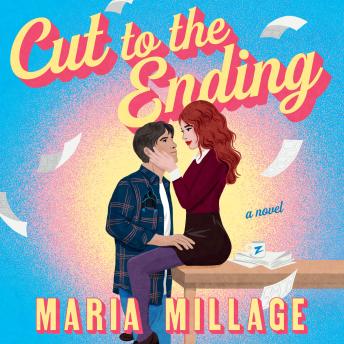 Cut to the Ending: A Novel