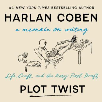Plot Twist: Life, Craft, and the Messy First Draft: A Memoir About Writing