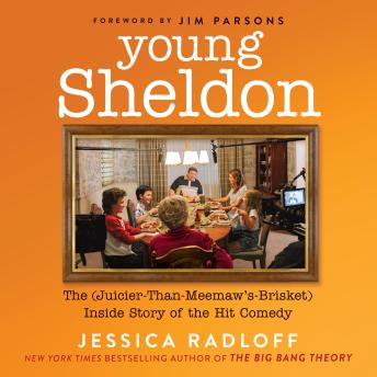 Young Sheldon: The (Juicier-Than-Meemaw's-Brisket) Inside Story of the Hit Comedy