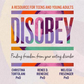 Disobey: Finding Freedom from Your Eating Disorder