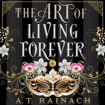 The Art of Living Forever
