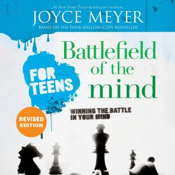 Battlefield of the Mind for Teens: Winning the Battle in Your Mind